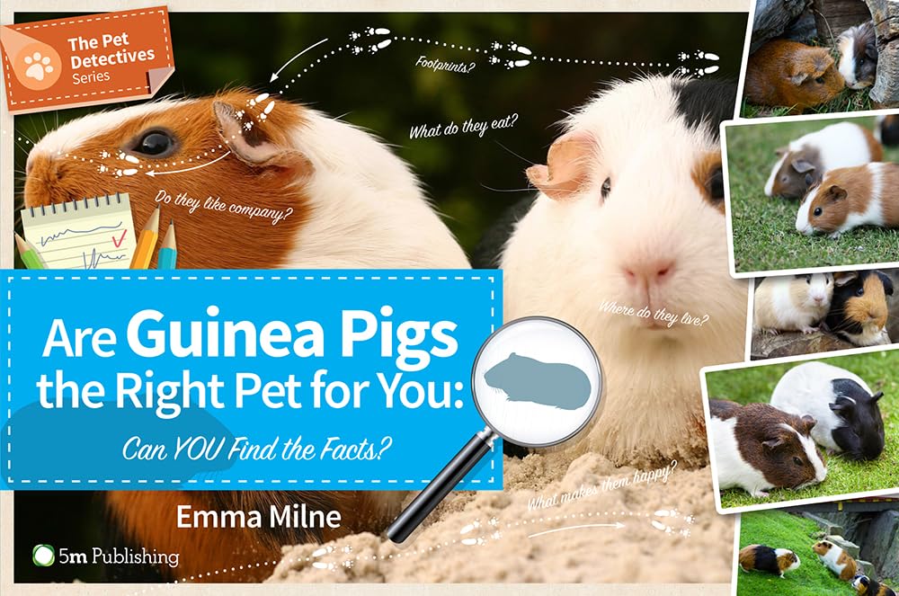 Are Guinea Pigs the Right Pet for You: Can You Find the Facts? (The Pet Detectives) Pets