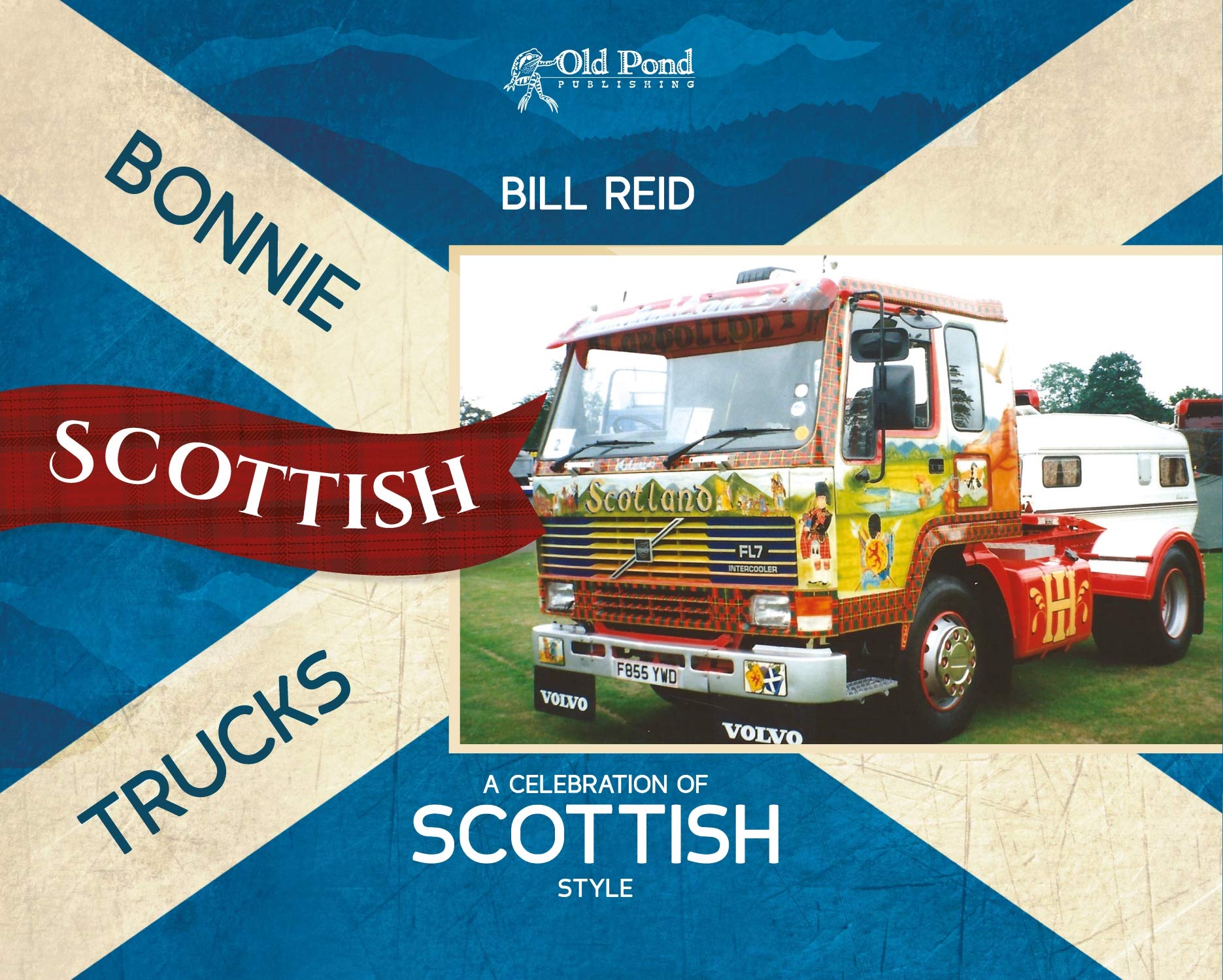 Bonnie Scottish Trucks: A Celebration of Scottish Style Leisure, Home & Garden