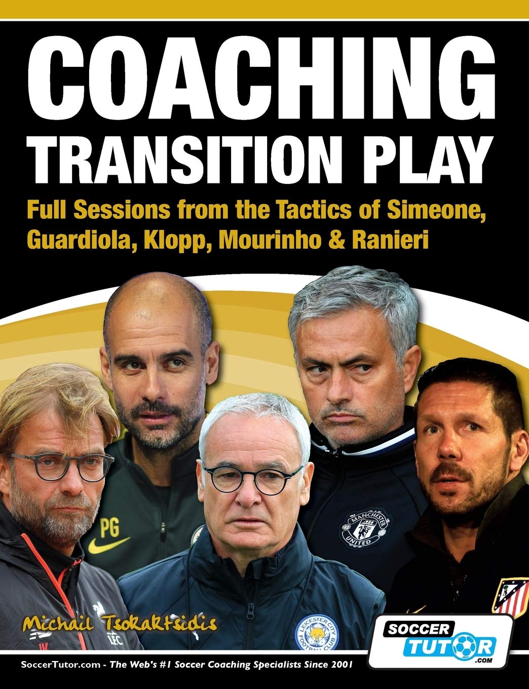 Coaching Transition Play - Full Sessions from the Tactics of Simeone, Guardiola, Klopp, Mourinho & Ranieri Leisure & Fun
