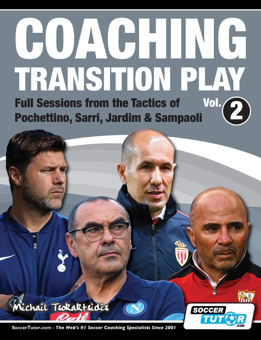 Coaching Transition Play Vol.2 - Full Sessions from the Tactics of Pochettino, Sarri, Jardim & Sampaoli book