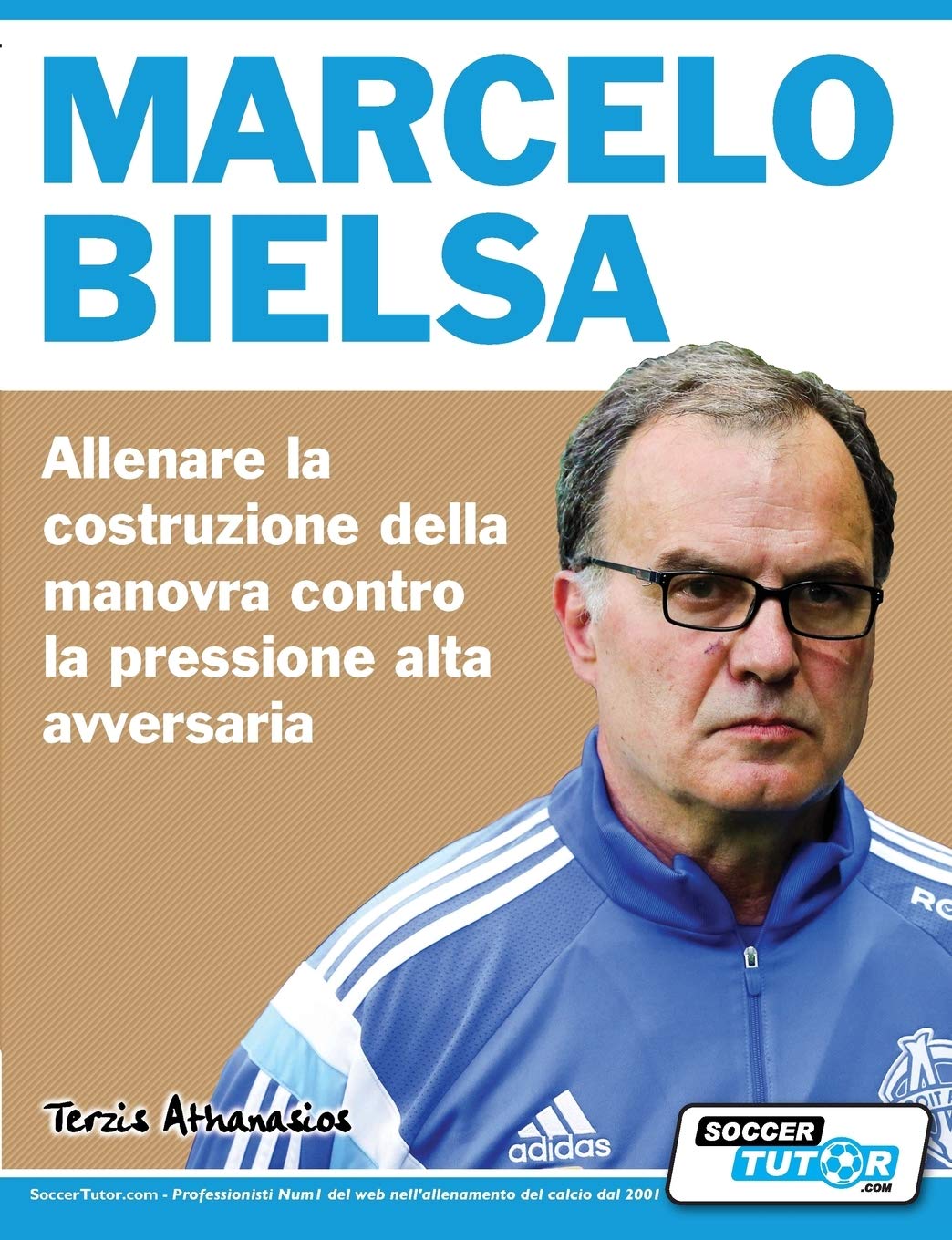 Marcelo Bielsa - Allenare la fase di costruzione del gioco contro la pressione alta dell'avversario Leisure & Fun