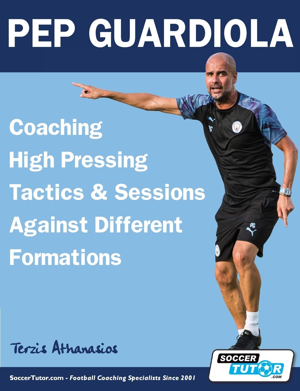 Pep Guardiola - Coaching High Pressing Tactics & Sessions Against Different Formations Leisure & Fun Books