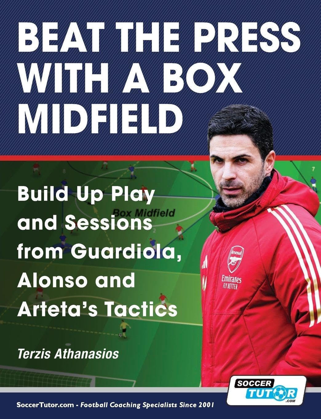 Beat the Press With a Box Midfield - Build Up Play and Sessions from Guardiola, Alonso and Arteta's Tactics Leisure & Fun