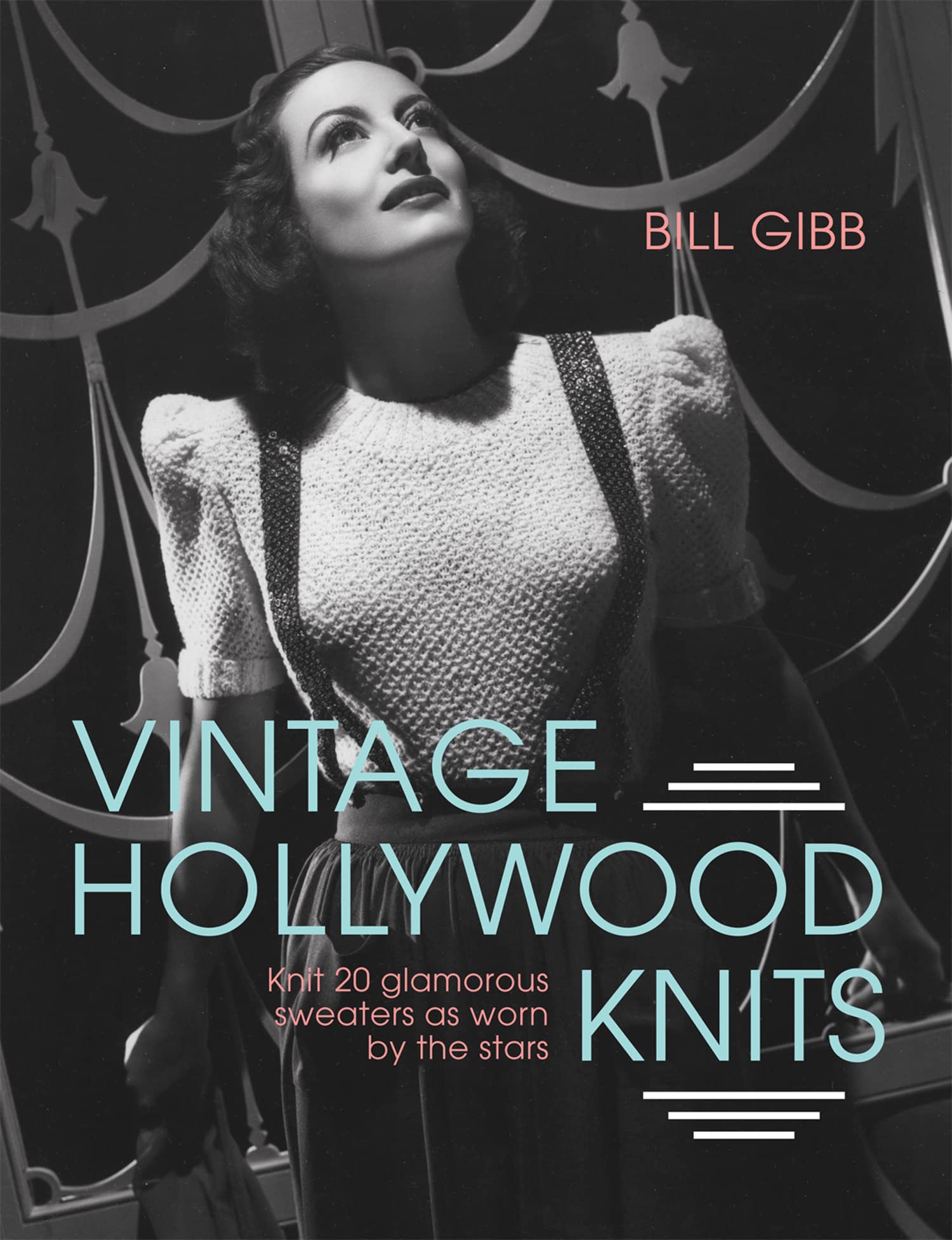 Vintage Hollywood Knits: Knit 20 glamorous sweaters as worn by the stars Hobbies & Crafts