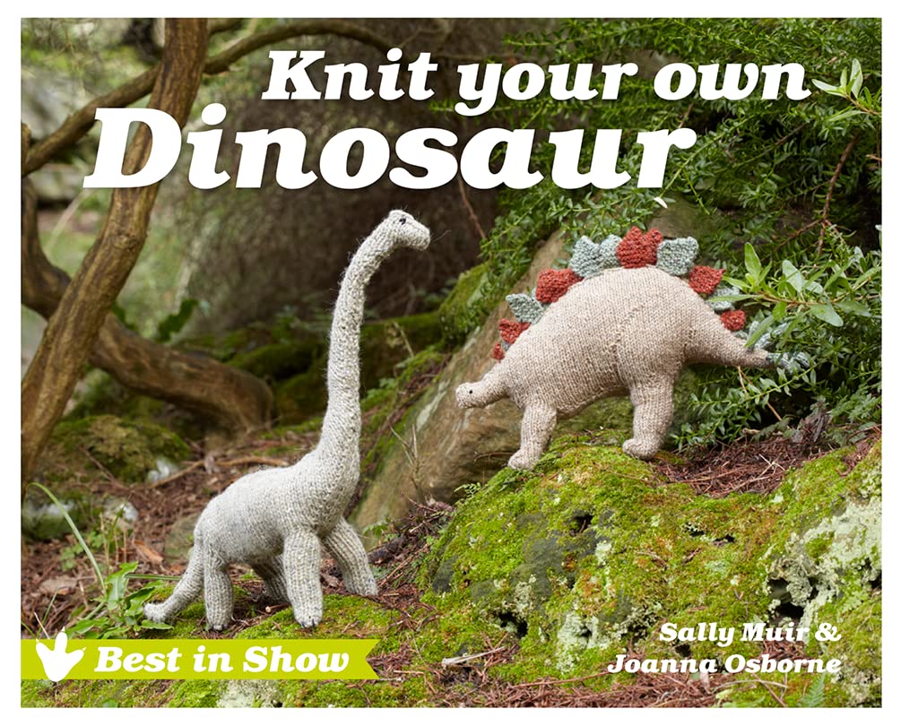 Best in Show: Knit Your Own Dinosaur Social Sciences