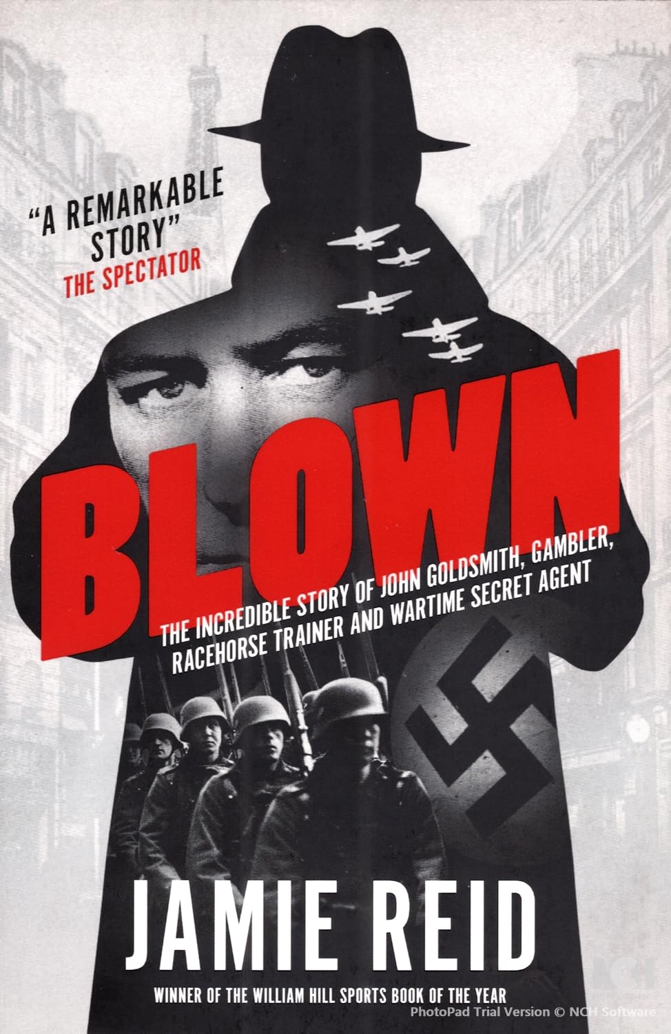 Blown: The Incredible Story of John Goldsmith: Racehorse Trainer, Gambler and Wartime Secret Agent Social Sciences