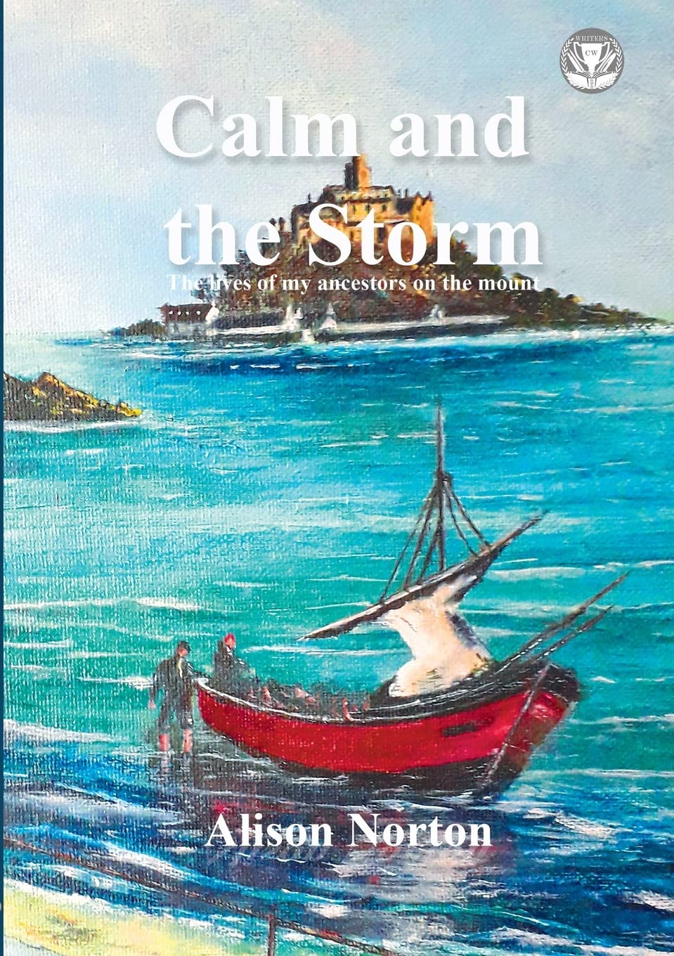 Calm and the Storm: The lives of my ancestors on the mount Historical Fiction
