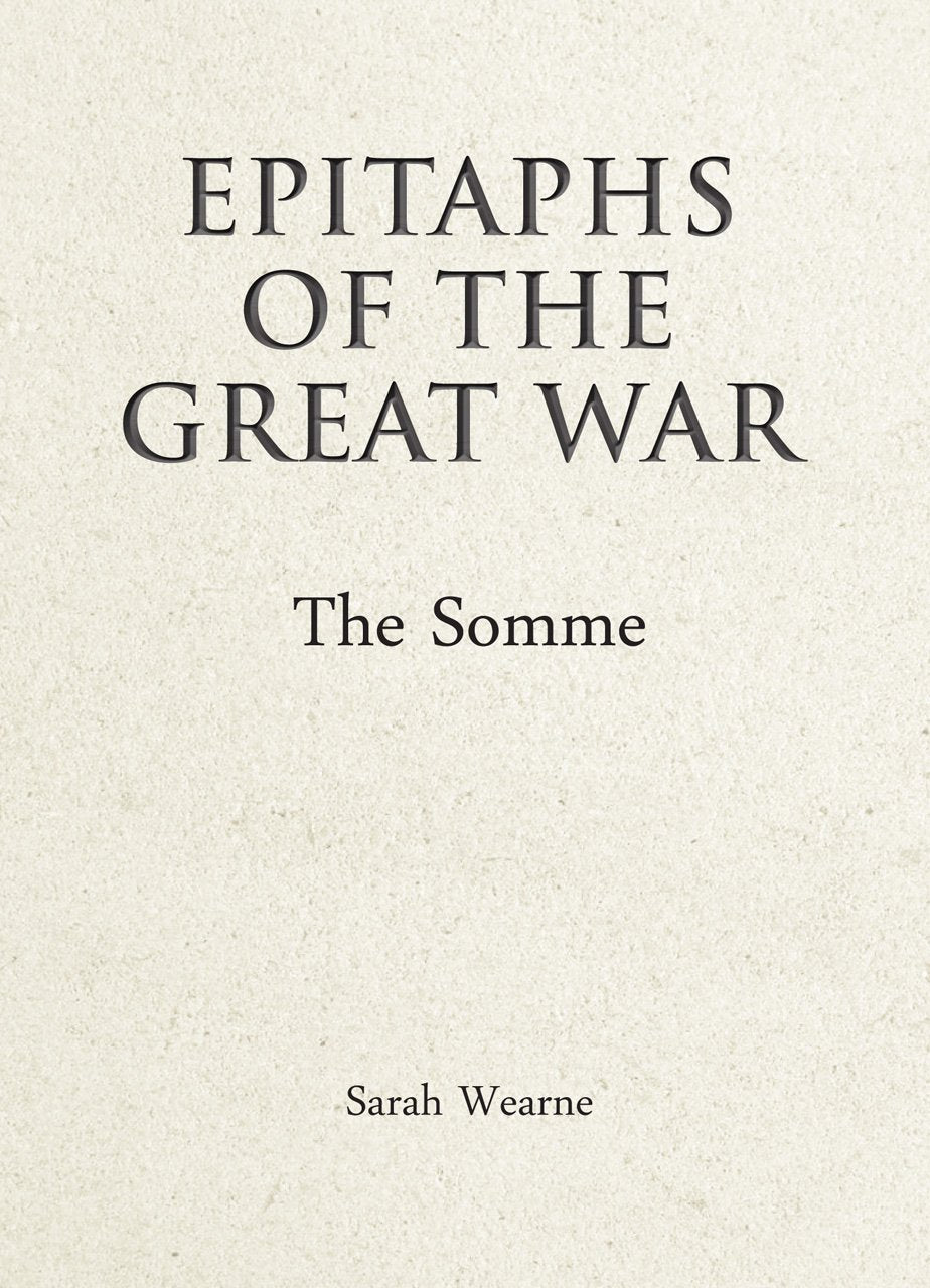Epitaphs of the Great War: The Somme book