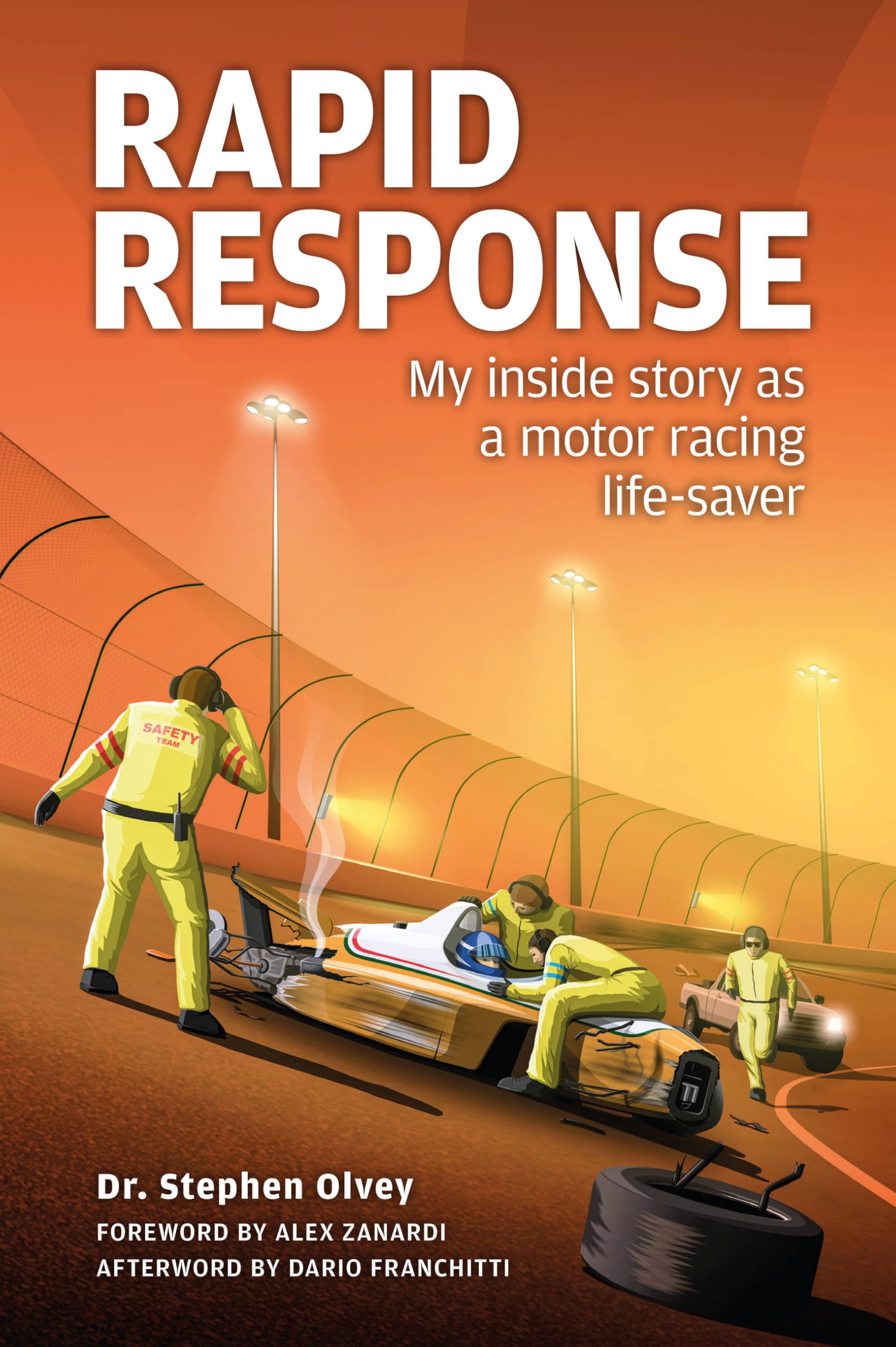 Rapid Response: My Inside Story As a Motor Racing Life-Saver Medicine