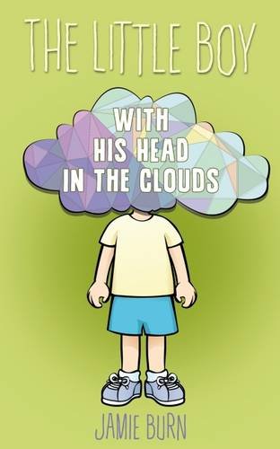 The Little Boy with His Head in the Clouds book