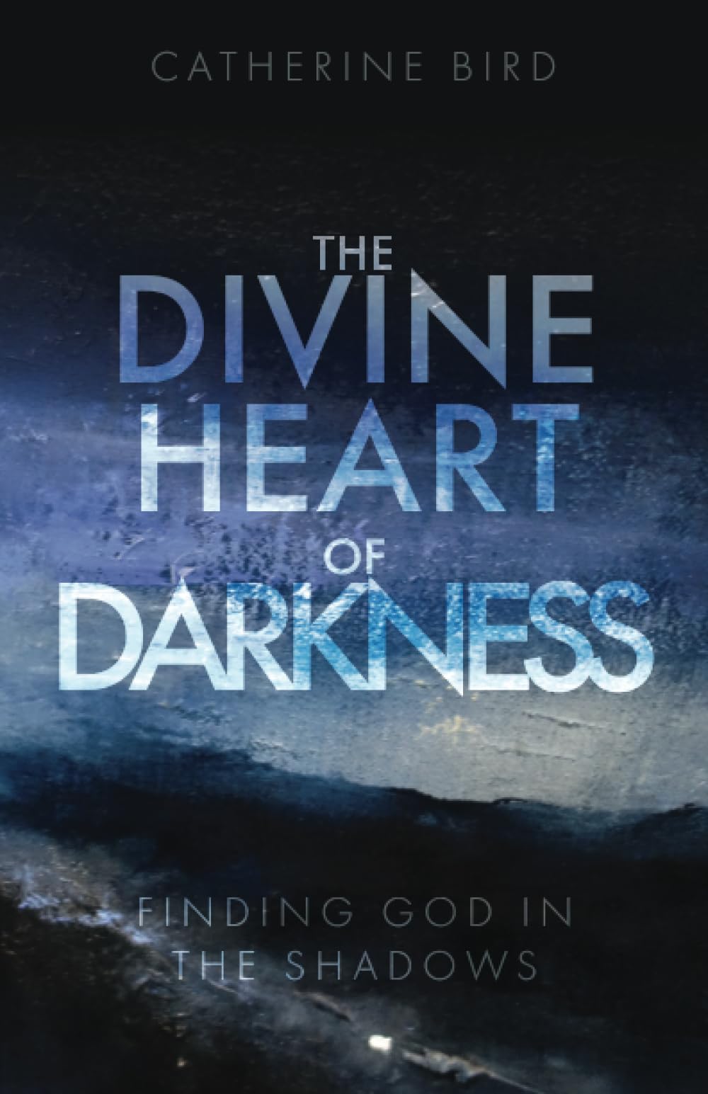 The Divine Heart of Darkness: Finding God in the Shadows Leisure, Home & Garden