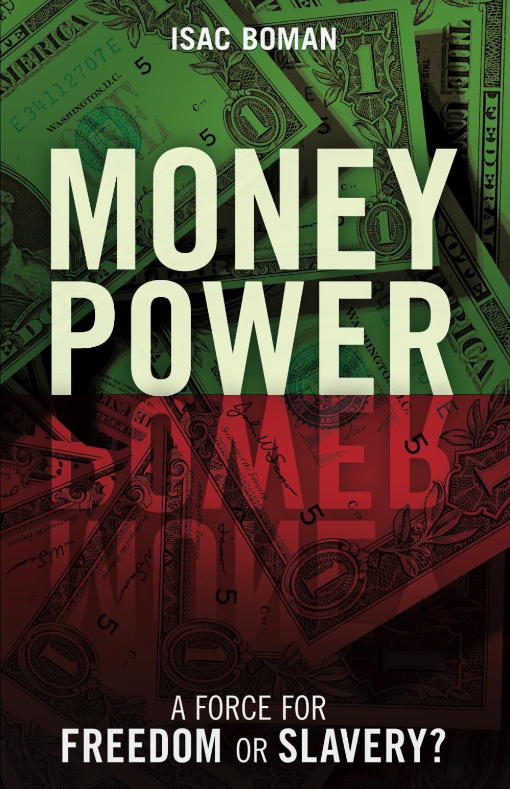 Money Power: A Force for Freedom or Slavery? book