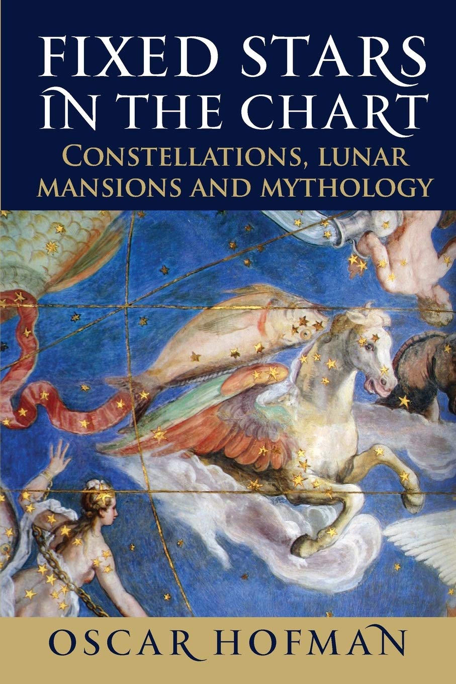 Fixed Stars in the Chart: Constellations, Lunar Mansions and Mythology Social Sciences