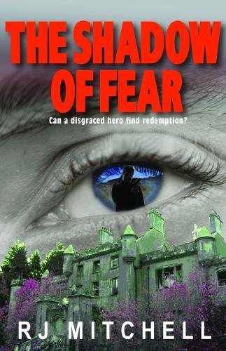 The Shadow of Fear: Can a disgraced hero find redemption? Contemporary literature