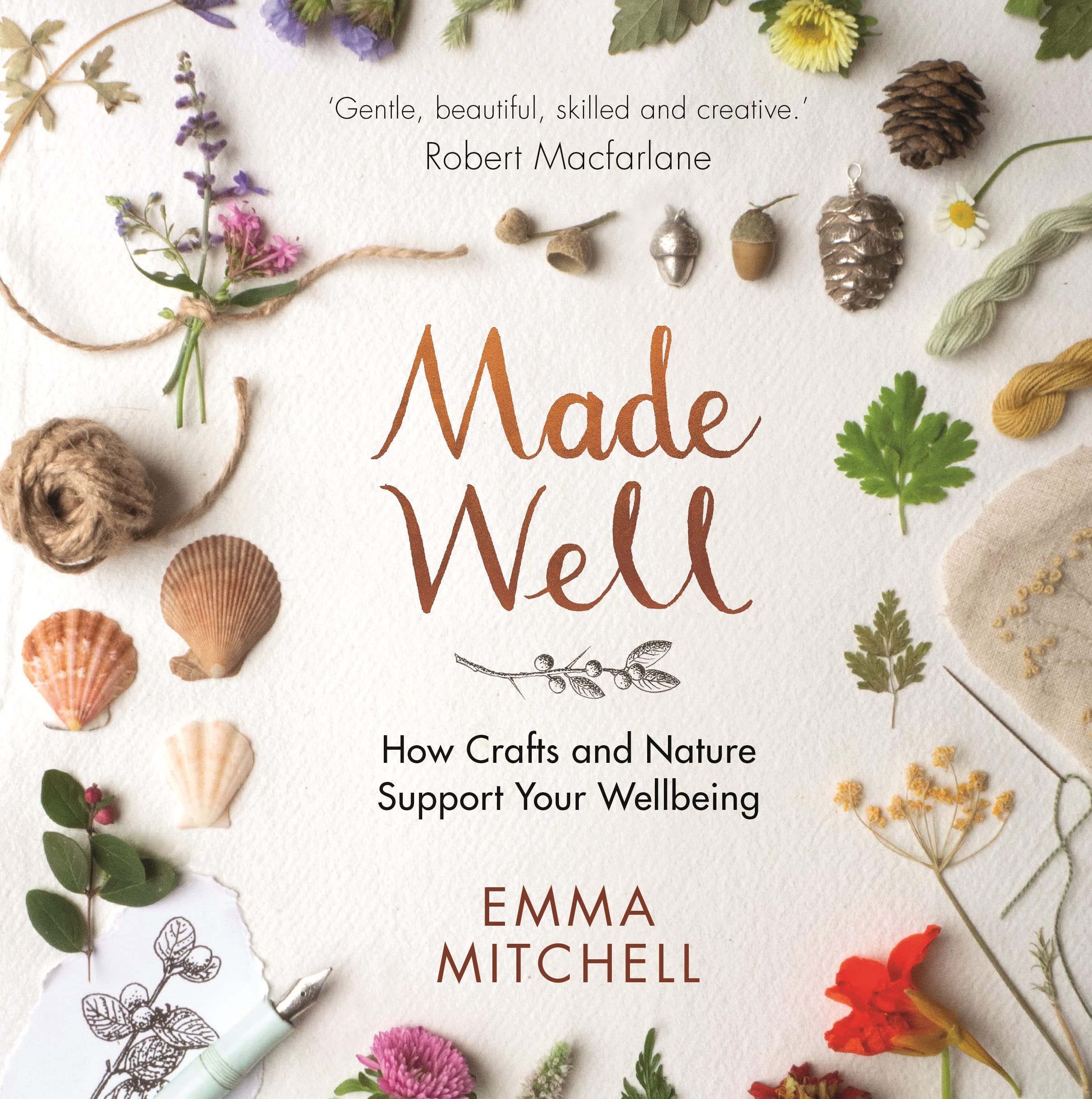 Made Well: How Crafts and Nature Support Your Wellbeing Hobbies & Crafts