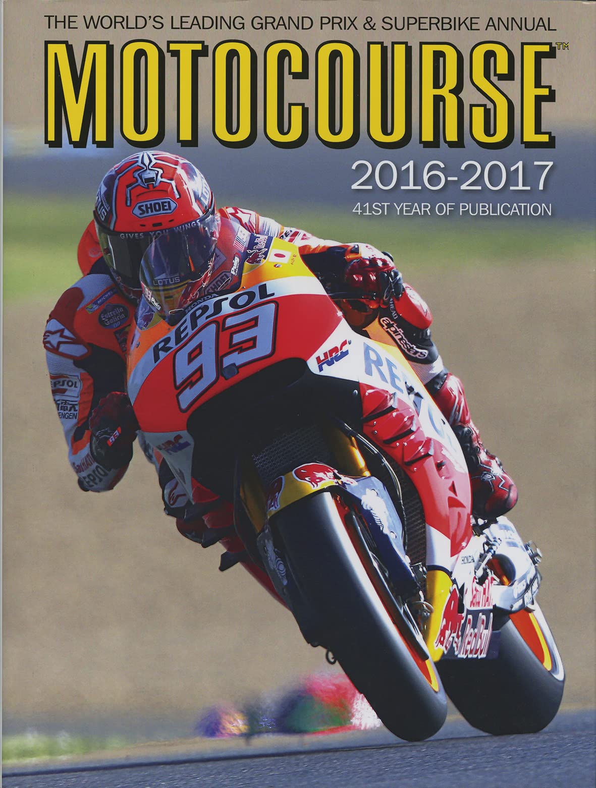 MOTOCOURSE 2016-2017 40TH ANNI: The World's Leading Grand Prix & Superbike Annual - 41st Year of Publication Arts & Culture