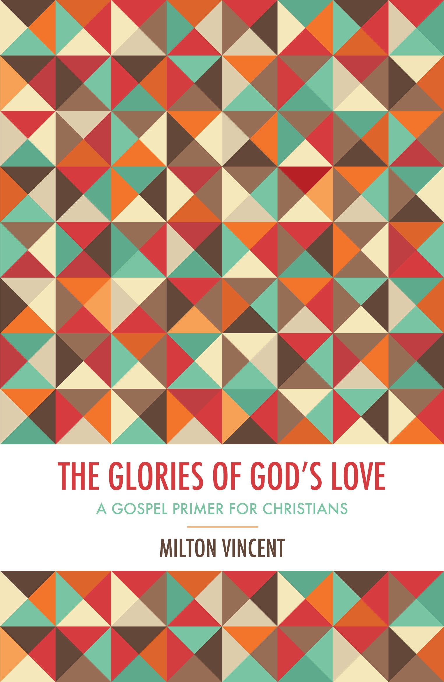 The Glories of Gods Love Books