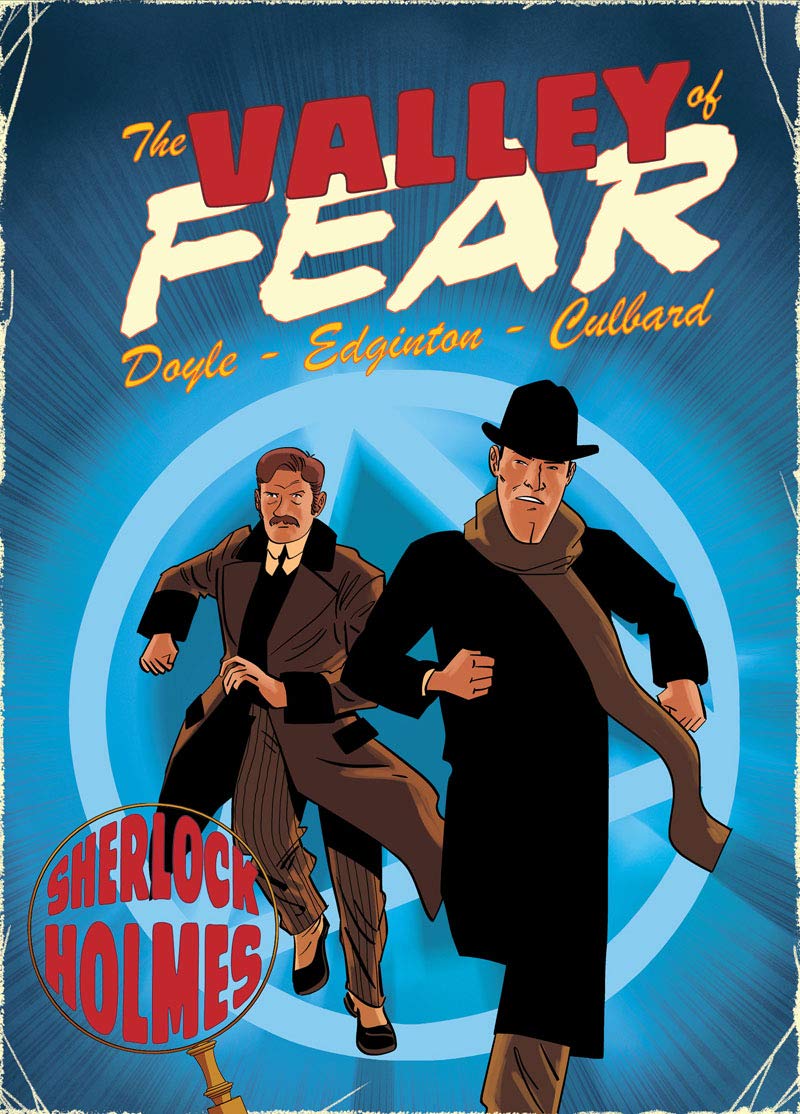 Valley of Fear: A Sherlock Holmes Graphic Novel Classics