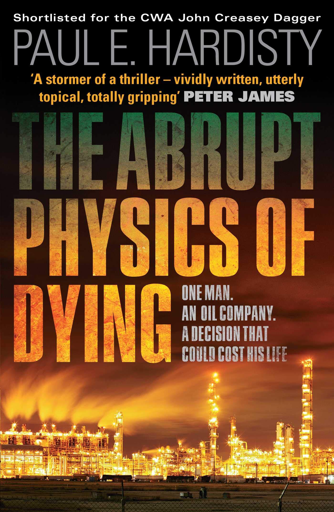Abrupt Physics of Dying: One Man. An Oil Company. A Decision That Could: One Man. An Oil Company. A Decision That Could Cost His Life: Volume 1 (Claymore Straker, Band 1) Action & Adventure