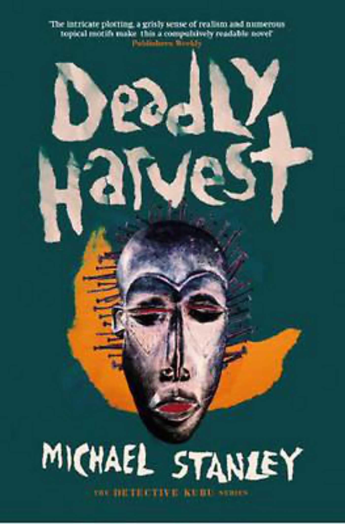 Deadly Harvest (A Detective Kubu Investigation, Band 4) Action & Adventure