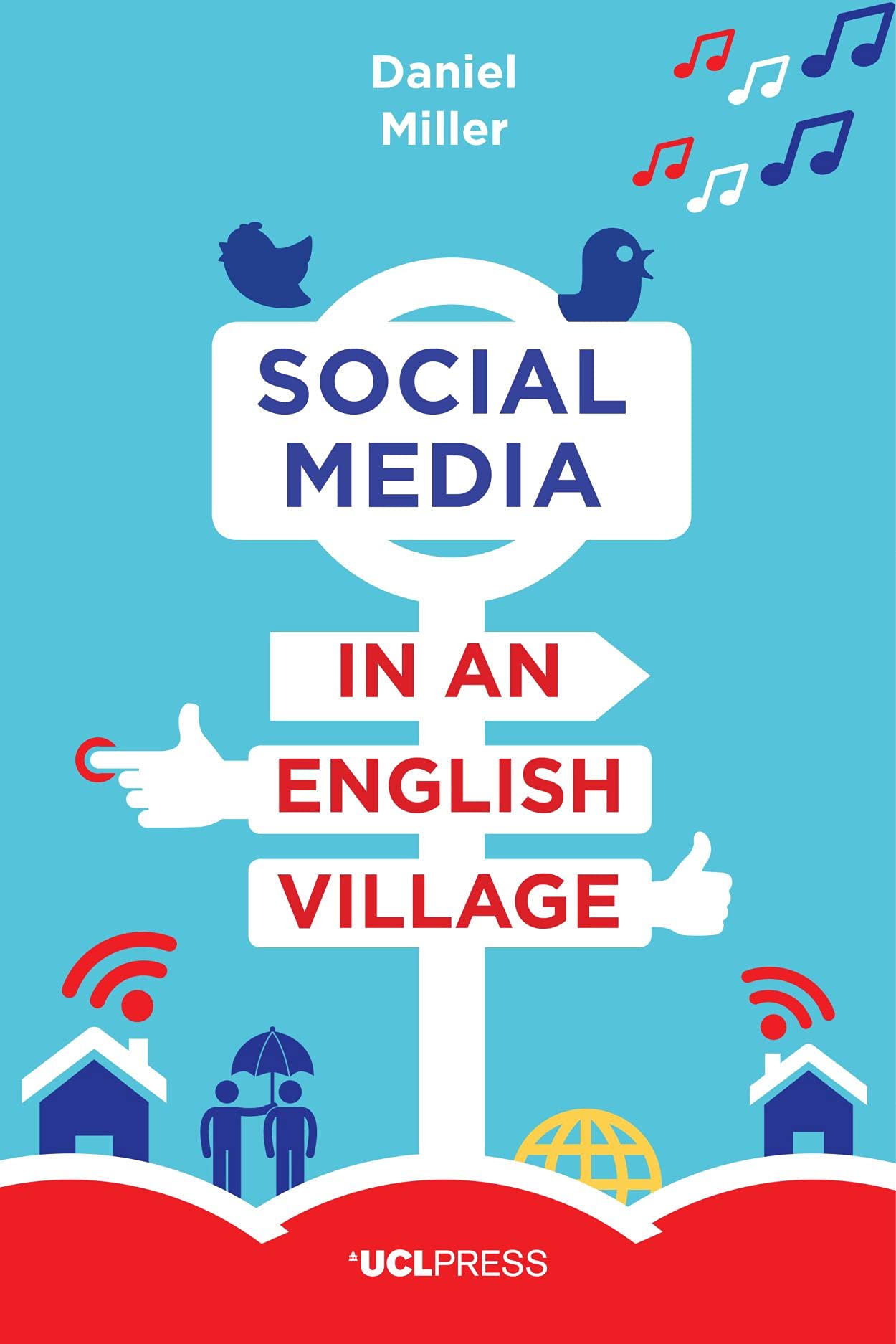 Social Media in an English Village: Or How to Keep People at Just the Right Distance book