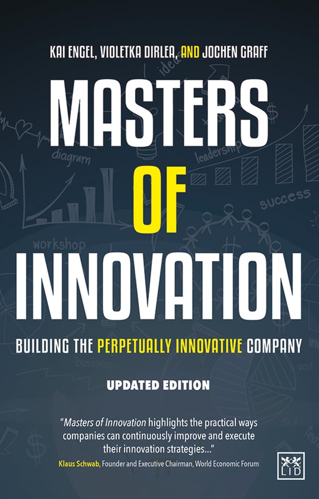 Masters of Innovation: Building the Perpetually Innovative Company book