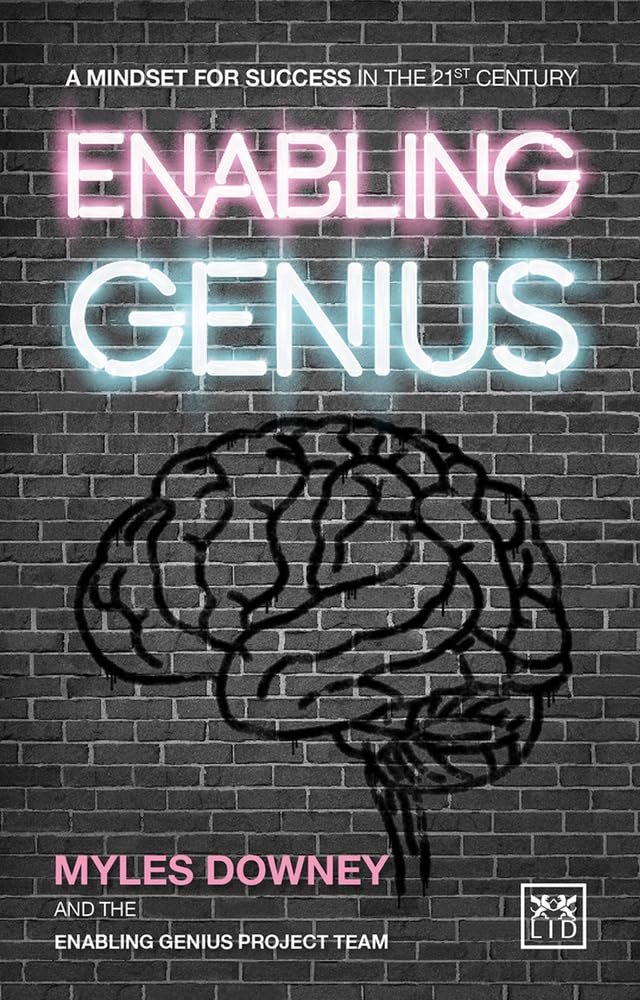 Enabling Genius: A Mindset for Success in the 21st Century book