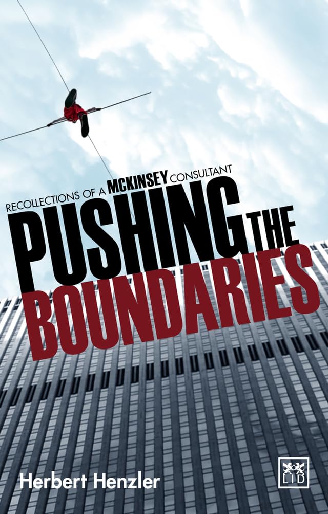 Pushing the Boundaries: Recollections of a McKinsey Consultant Law