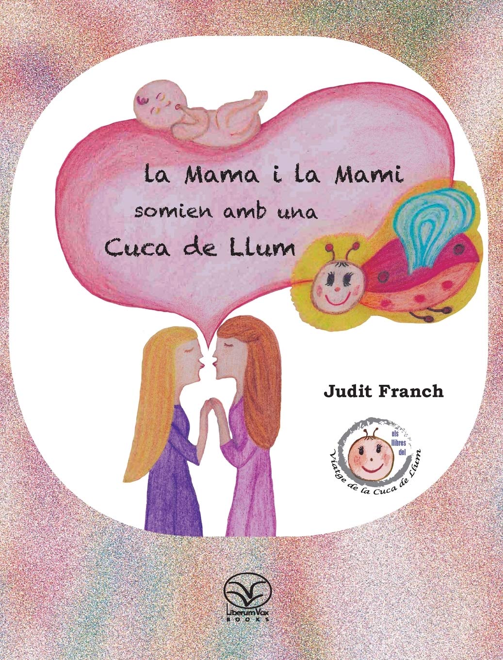 La mama i la mami somien amb una cuca de llum Non-fiction