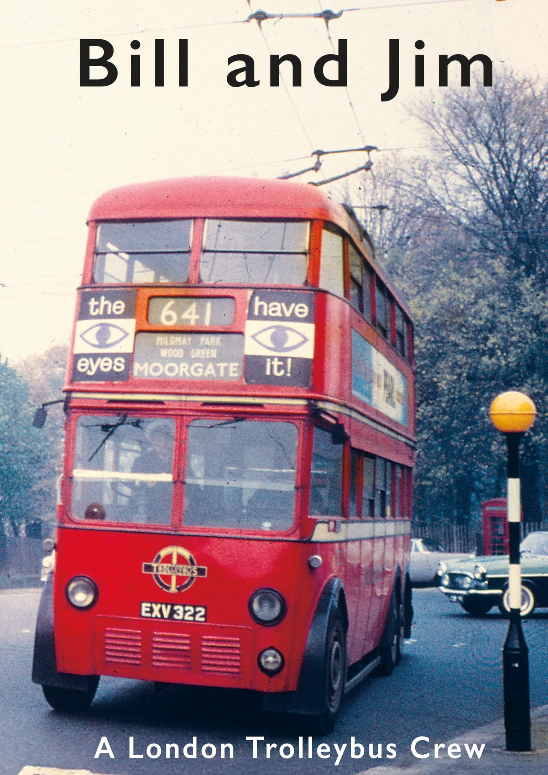 Bill and Jim - A London Trolleybus Crew Social Sciences