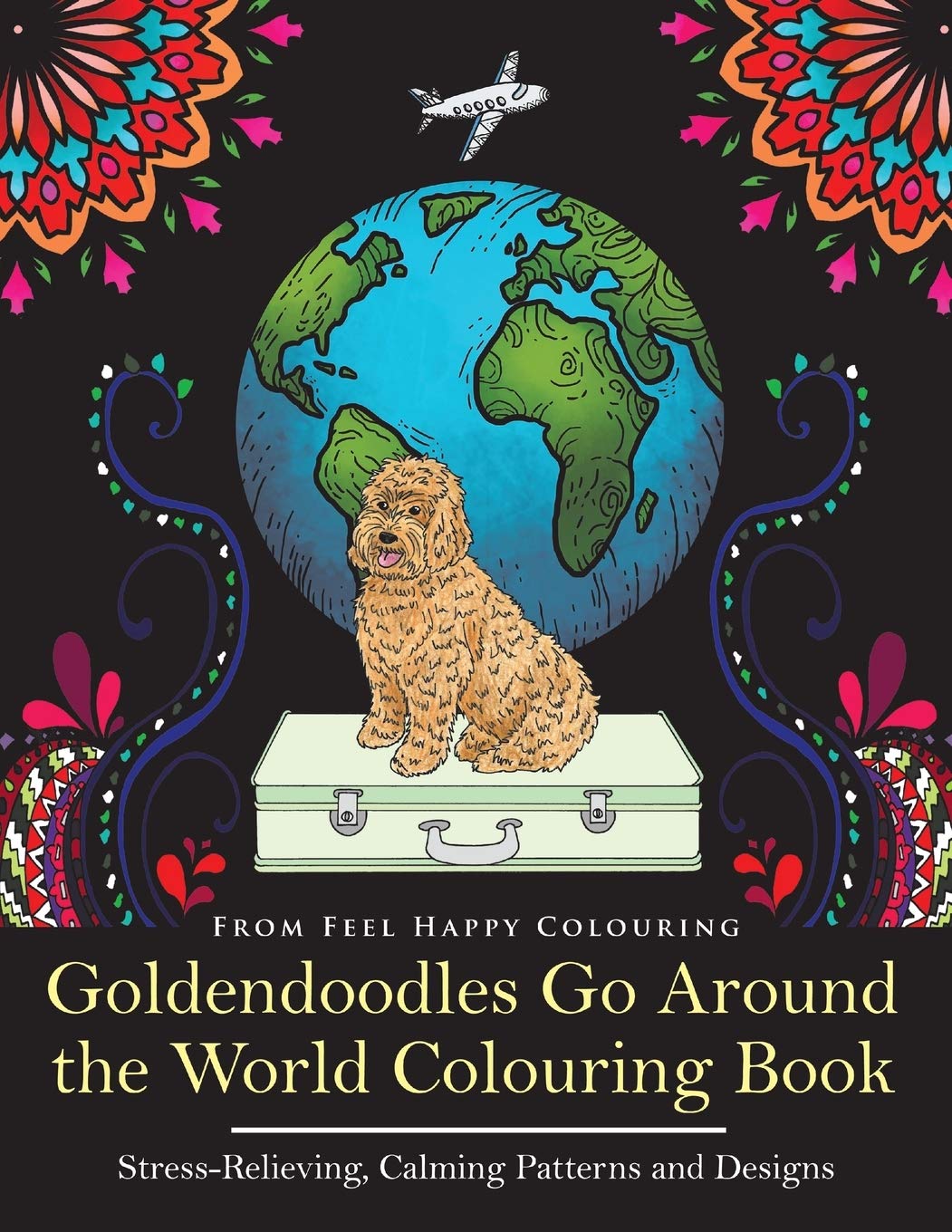 Goldendoodles Go Around the World Colouring Book Pets