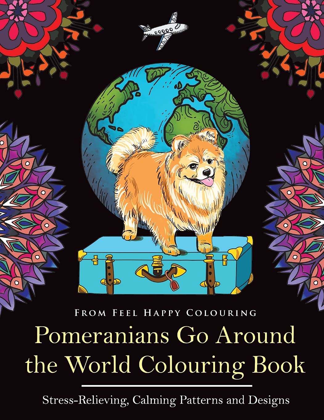 Pomeranians Go Around the World Colouring Book Pets