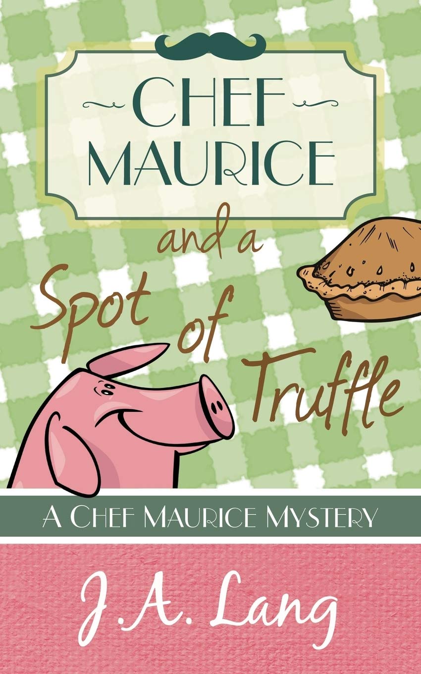 Chef Maurice and a Spot of Truffle book
