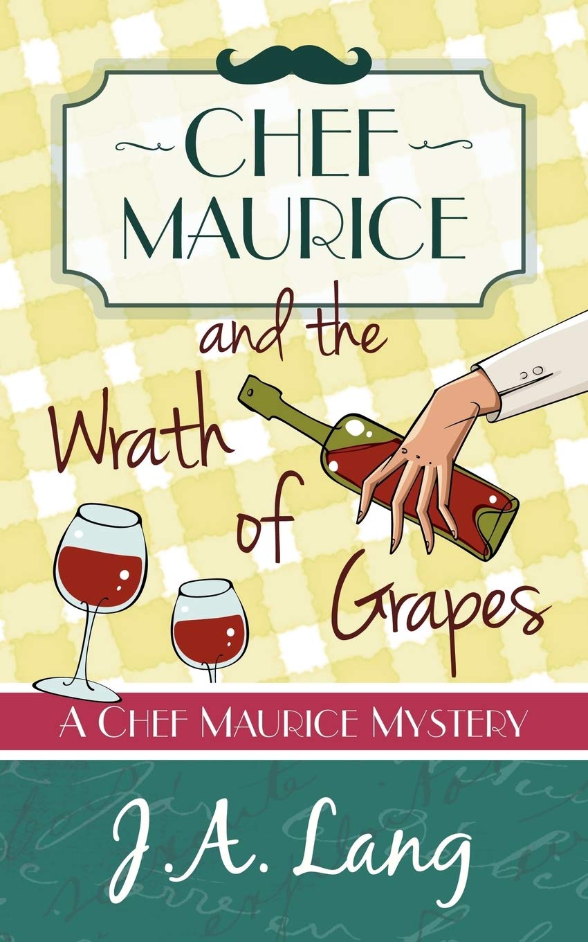 Chef Maurice and the Wrath of Grapes book