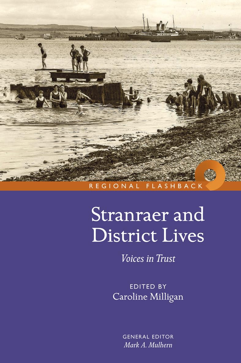 Stranraer and District Lives: Voices in Trust (Flashbacks) Social Sciences