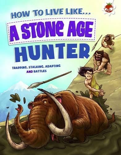 How to Live Like a Stone Age Hunter Non-fiction