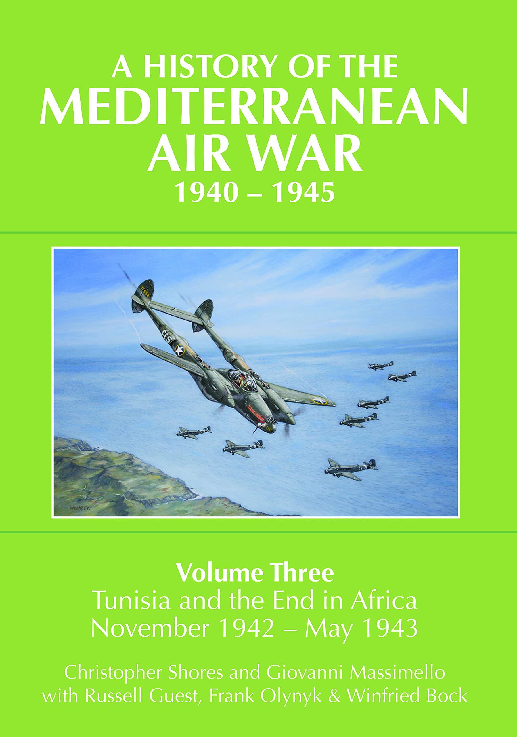 A History of the Mediterranean Air War 1940-1945: Tunisia and the End in Africa, November 1942-1943 (3) book