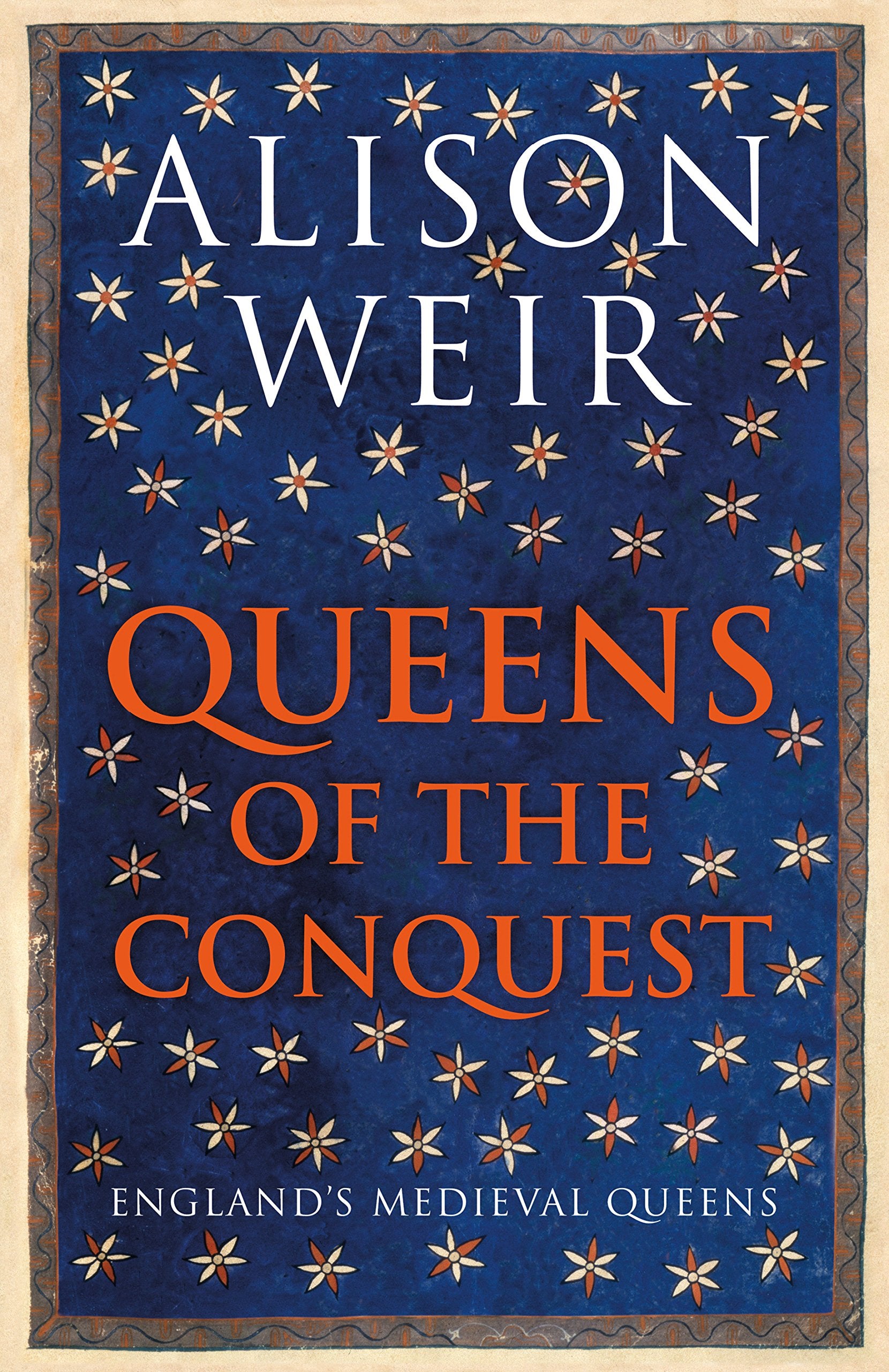 Queens of the Conquest: England’s Medieval Queens Inspiring women