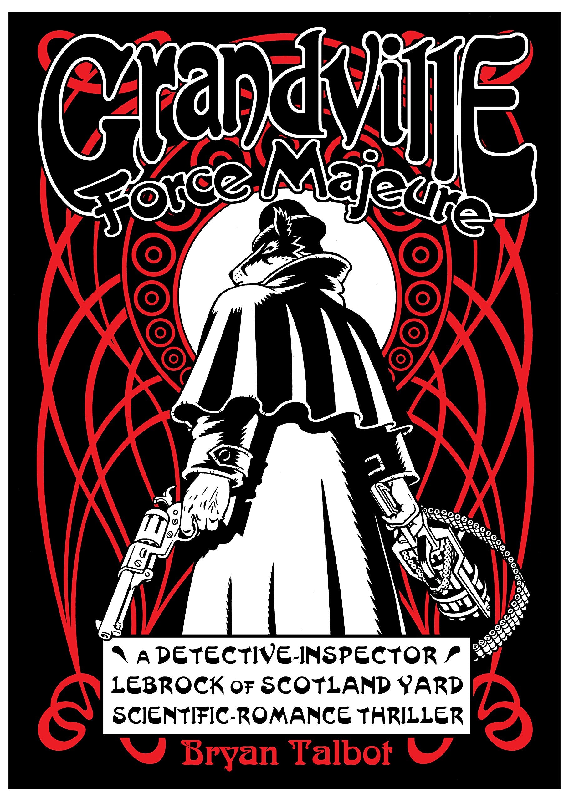 Grandville Force Majeure: Bryan Talbot (Grandville Series) Humour & Satire