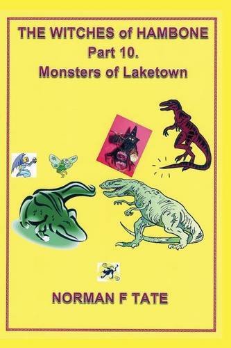 The Witches of Hambone Part 10; The Monsters of Laketown Fairy Tales & Legends