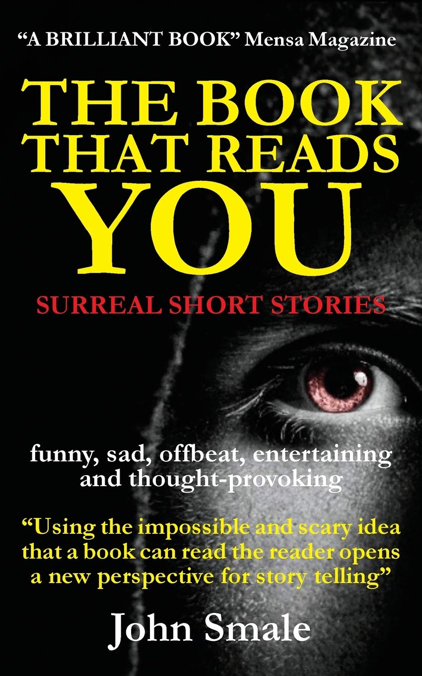 The Book That Reads You: Surreal Short Stories Essays & Short Stories