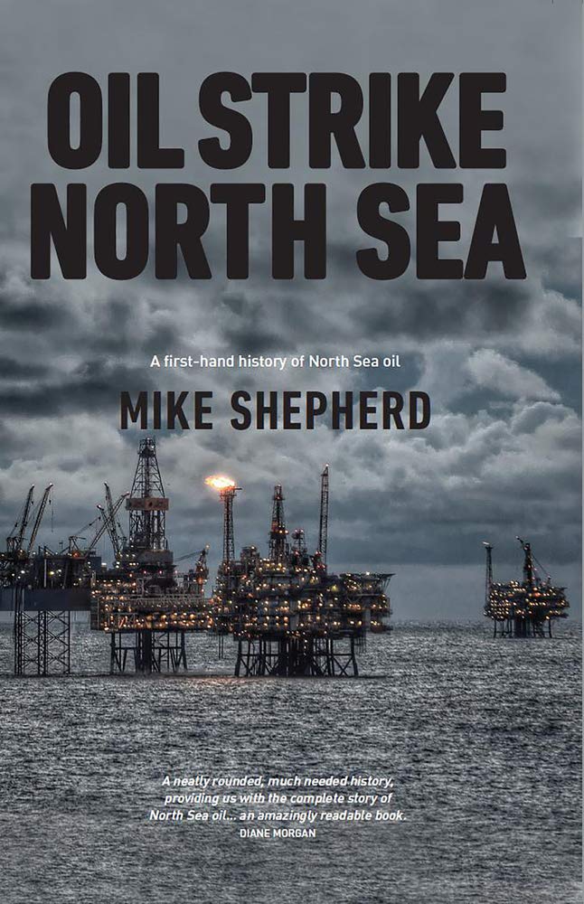 Oil Strike North Sea: A first-hand history of North Sea oil Business, Finance & Career