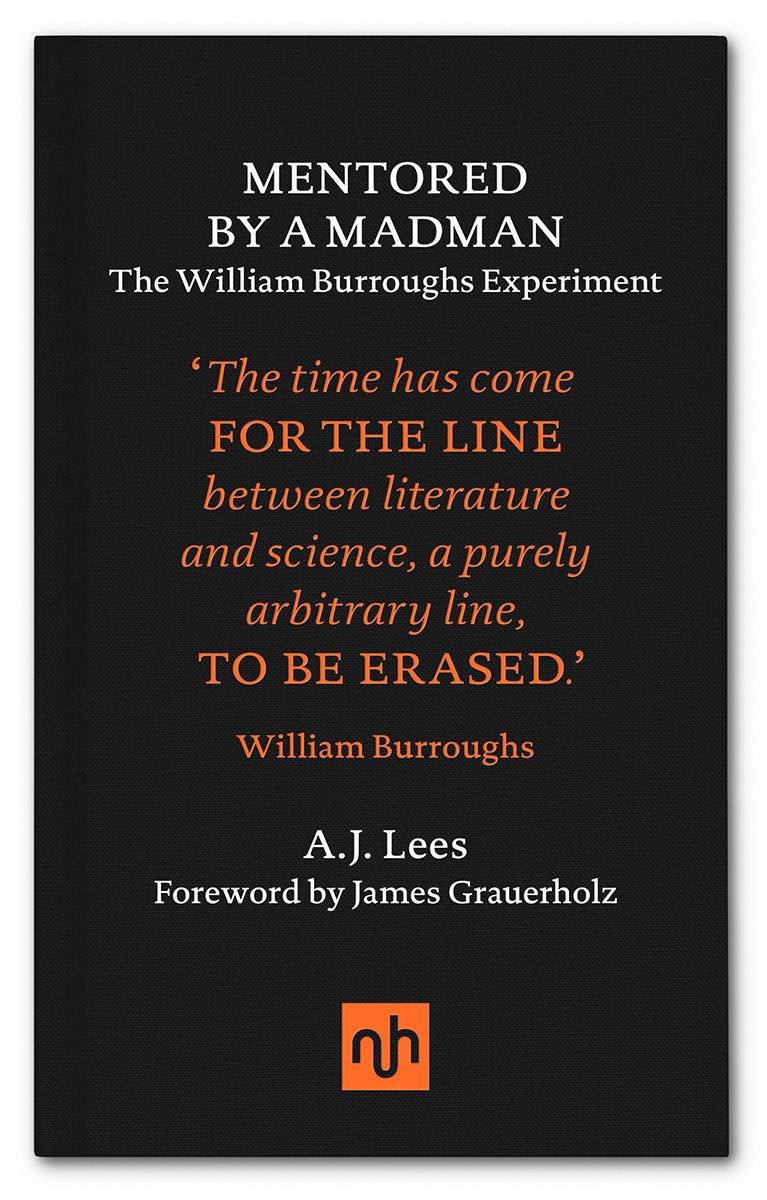 Mentored by a Madman: The William Burroughs Experiment Medicine