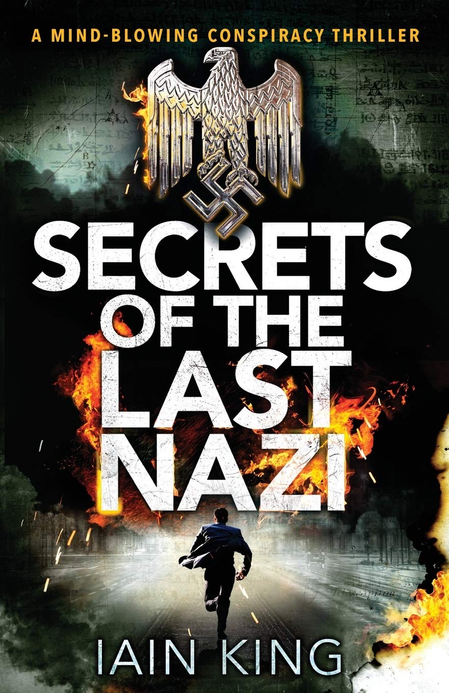 Secrets of the Last Nazi: A mindblowing conspiracy thriller book