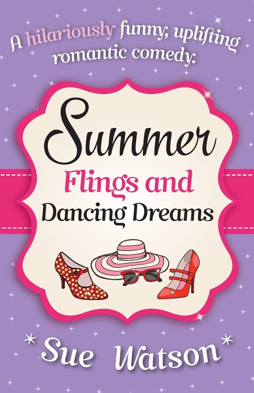 Summer Flings and Dancing Dreams: A hilariously funny, uplifting romantic comedy Humour & Satire