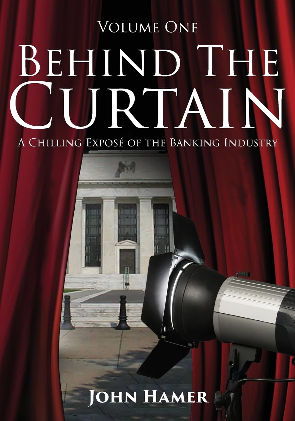 Behind the Curtain: A Chilling Exposé of the Banking Industry Business, Finance & Career