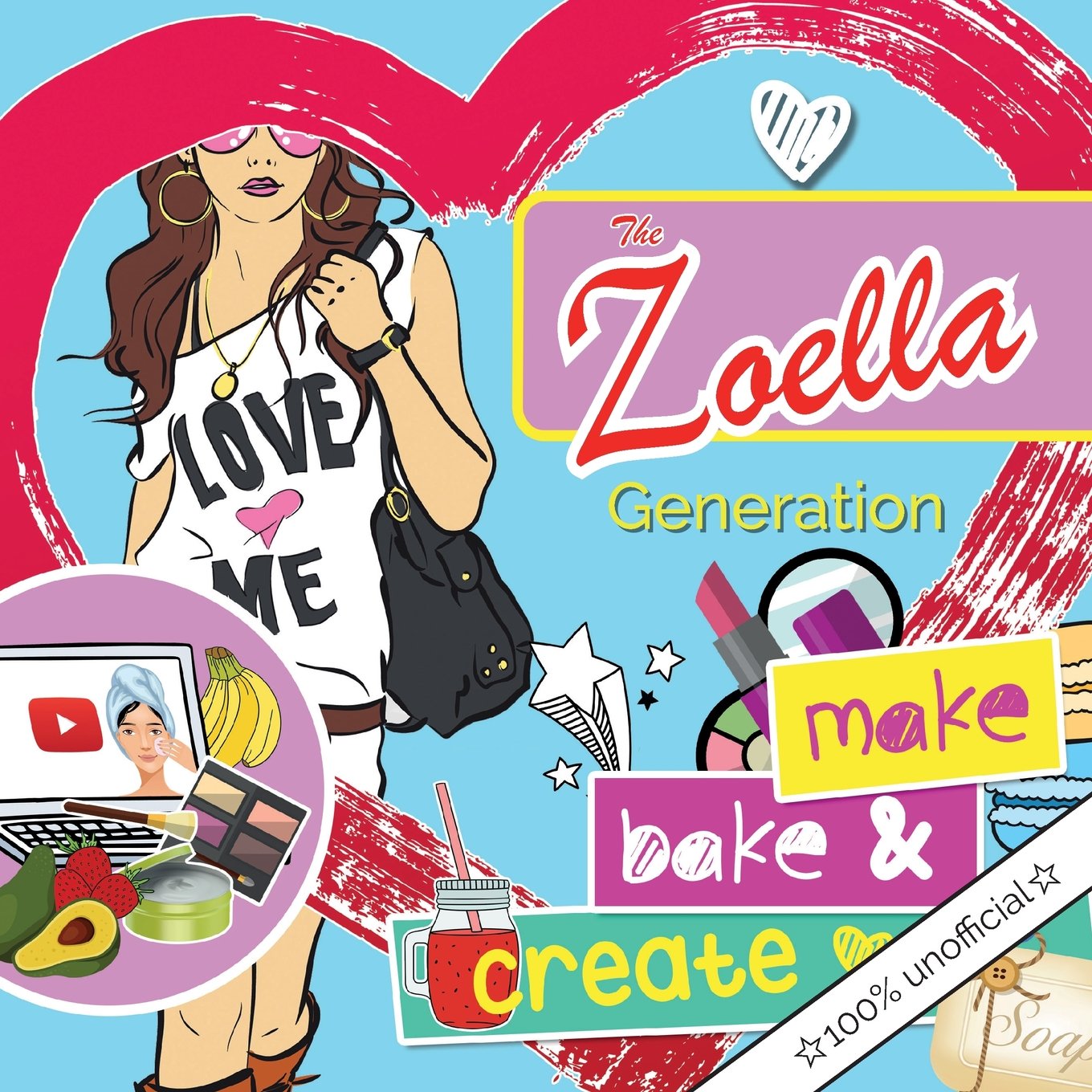 The Zoella Generation: make, bake & create: A girl's essential DIY lifestyle book. Ideas for creating everything from blueberry bath bombs to emoji cookies, chocolate facemasks & fairy light lanterns. book