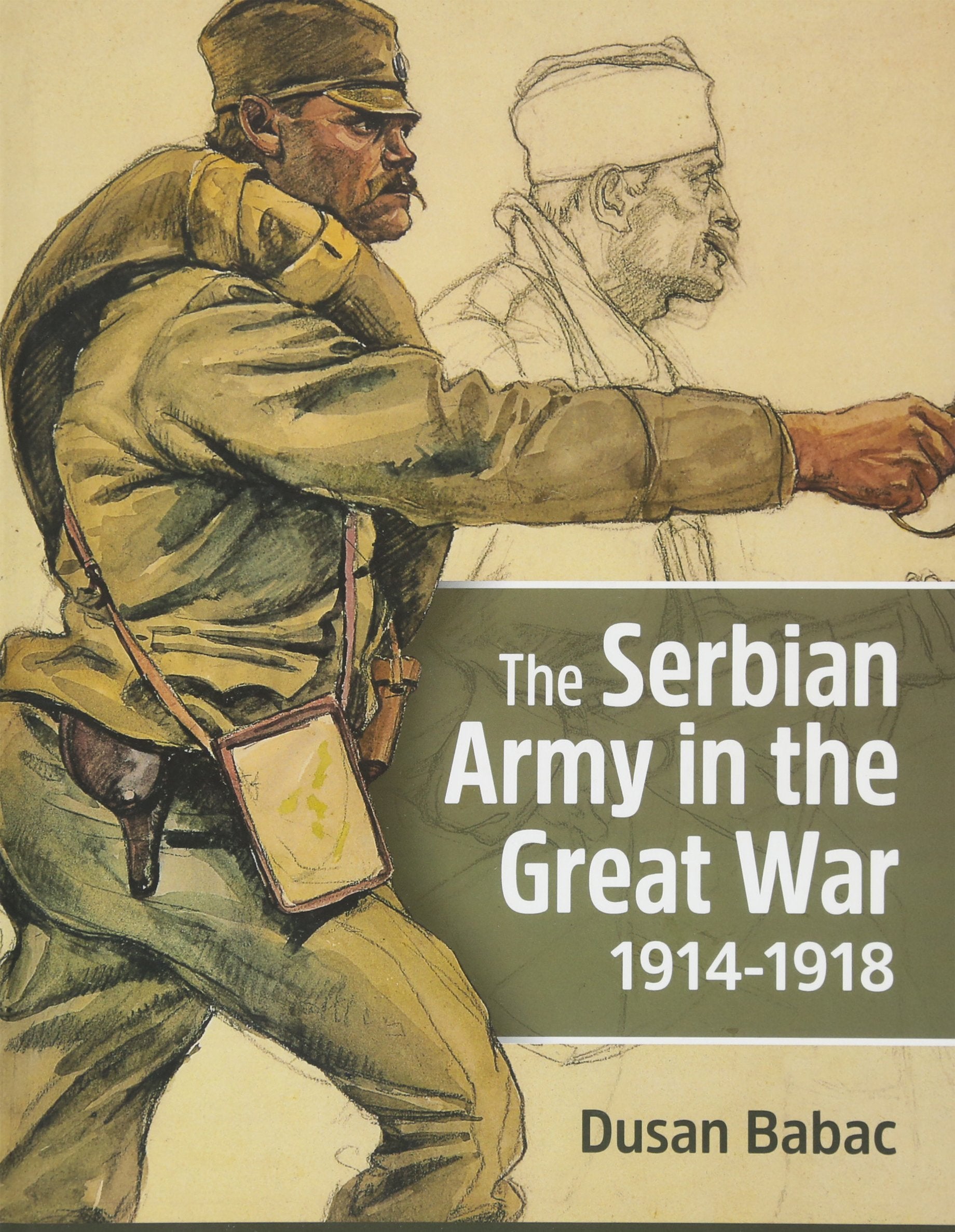 The Serbian Army in the Great War, 1914-1918 book