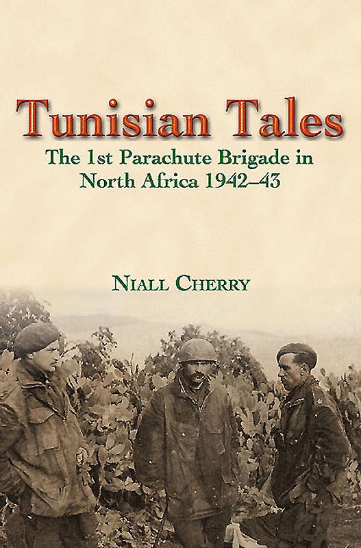 Tunisian Tales: The 1st Parachute Brigade in North Africa 1942-43 Social Sciences