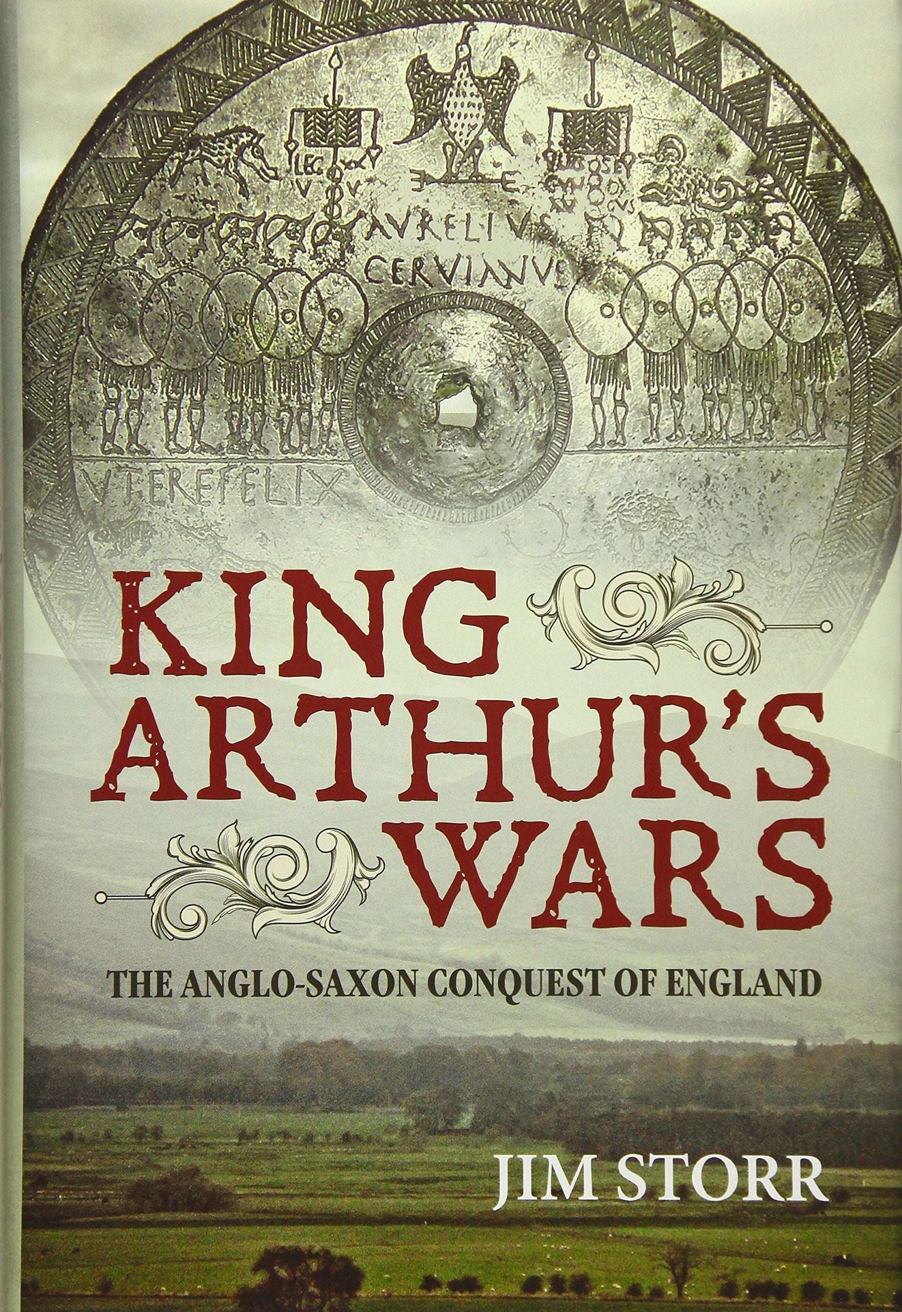 King Arthur's Wars: The Anglo-saxon Conquest of England Social Sciences
